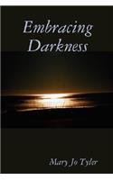 Embracing Darkness
