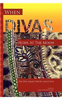 When Divas Howl at the Moon