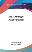 The Meaning of Psychoanalysis