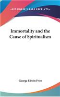 Immortality and the Cause of Spiritualism