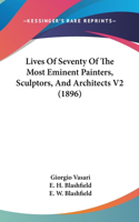 Lives Of Seventy Of The Most Eminent Painters, Sculptors, And Architects V2 (1896)