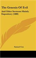 The Genesis Of Evil: And Other Sermons Mainly Expository (1880)