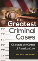 Greatest Criminal Cases