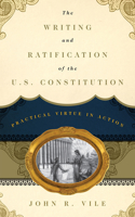 The Writing and Ratification of the U.S. Constitution: Practical Virtue in Action(English)
