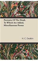Portraits Of The Dead; To Which Are Added, Miscellaneous Poems