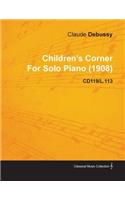 Children's Corner By Claude Debussy For Solo Piano (1908) CD119/L.113