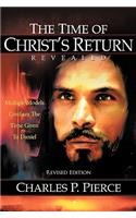 Time of Christ's Return Revealed - Revised Edition