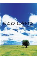 Ego Land