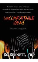 Uncomfortable Ideas