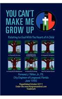 You Can't Make Me Grow Up: Relating to God with the Heart of a Child(English)