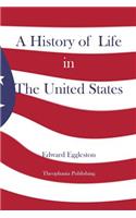 History of Life in The United States