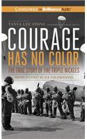 Courage Has No Color, the True Story of the Triple Nickles