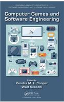 Computer Games and Software Engineering: (Chapman & Hall/CRC Innovations in Software Engineering and Software Development Series)