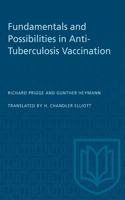 Fundamentals and Possibilities in Anti-Tuberculosis Vaccination: (Heritage)