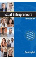 Expat Entrepreneurs in Argentina: Ten Success Stories