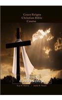 Grace Reigns Christian Bible Course STUDENT COMPENDIUM