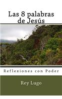 Las 8 palabras de Jesus