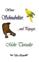 Wenn Schnabeltier und Papagei - 268 lustige Tierzeiler