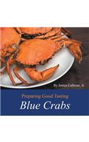 Preparing Good Tasting Blue Crabs