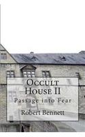 Occult House II: Passage into Fear