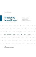 Mastering MuseScore