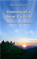 Dawning of a New Epoch: Collection of lectures