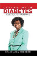 LIVING With DIABETES