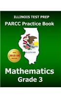 Illinois Test Prep Parcc Practice Book Mathematics Grade 3: Covers the Common Core State Standards
