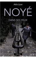 Noyé dans ses yeux