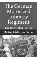 The German Motorized Infantry Regiment: The Illustrated Edition