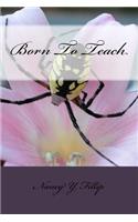 Born To Teach