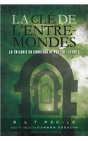 La Clé de l'Entre-Mondes