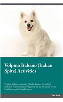 Volpino Italiano Italian Spitz Activities Volpino Italiano Activities (Tricks, Games & Agility) Includes: Volpino Italiano Agility, Easy to Advanced Tricks, Fun Games, Plus New Content