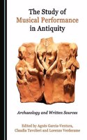 The Study of Musical Performance in Antiquity