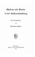 Ehefrau und Mutter in der Rechtsentwicklung: (German)