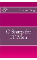 C Sharp for IT Men