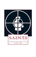 S.A.I.N.T.S: surviving to live