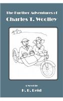 The Further Adventures of Charles T. Woolley