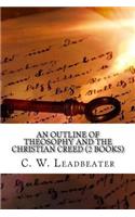 Outline of Theosophy and the Christian Creed (2 Books)