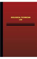 Geological Technician Log (Logbook, Journal - 124 Pages, 6 X 9 Inches): Geological Technician Logbook (Red Cover, Medium)