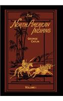 The North American Indians Volume 1 of 2