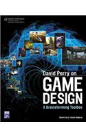 David Perry on Game Design: A Brainstorming ToolBox: A Brainstorming Toolbox(English)