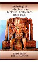 Anthology of Latin-American Fantastic Short Stories (1800-1930)