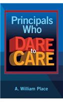 Principals Who Dare to Care