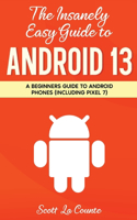 The Insanely Easy Guide to Android 13