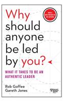 Why Should Anyone Be Led by You? With a New Preface by the Authors