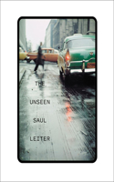 Unseen Saul Leiter