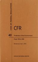 Code of Federal Regulations Title 40, Protection of Environment, Parts 790-999, 2019