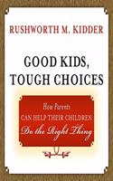 Good Kids, Tough Choices Lib/E
