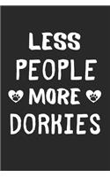 Less People More Dorkies